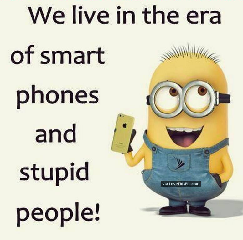 smart phones stupid people